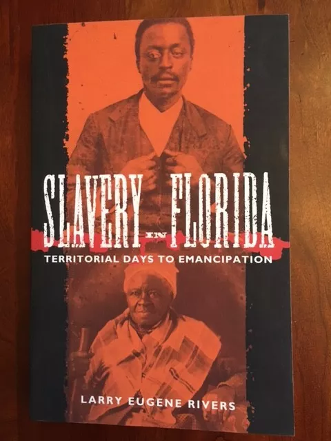 Slavery in FLORIDA: Territorial Days to Emancipation, Second Seminole War 1st ed