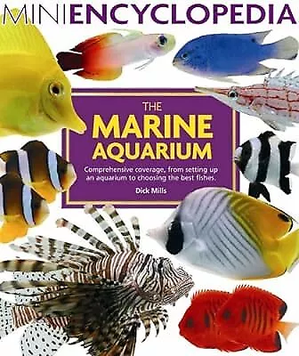 Mini Encyclopedia of The Marine Aquarium, Dick Mills, Used; Good Book
