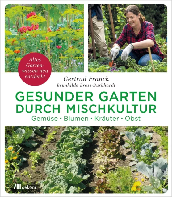 Gesunder Garten durch Mischkultur | Gertrud Franck (u. a.) | Buch | 176 S.