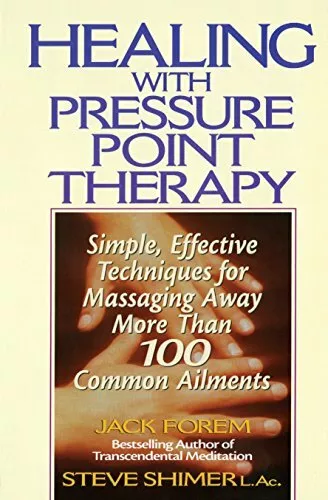 Healing with Pressure Point Therapy: Simple, Effective by Forem, Jack 0735200068