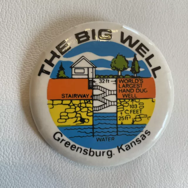 Vtg c 1980s / 90s GREENSBURG KANSAS THE BIG WELL Button Pinback C160