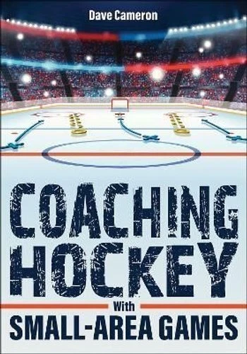 Coaching Hockey With Small-Area Games by Dave Cameron 9781718213791 | Brand New
