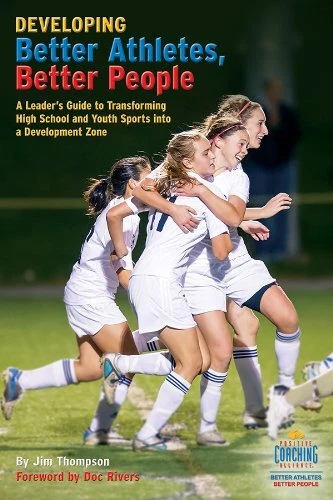 DEVELOPING BETTER ATHLETES, BETTER PEOPLE: A LEADER'S By Jim Thompson **Mint**