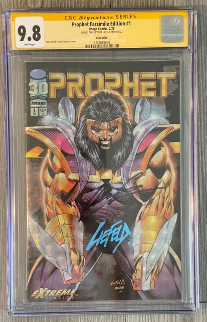 9.8 CGC  Rob Liefeld signed + Chisel ! Prophet Facsimile #1 Foil Edition