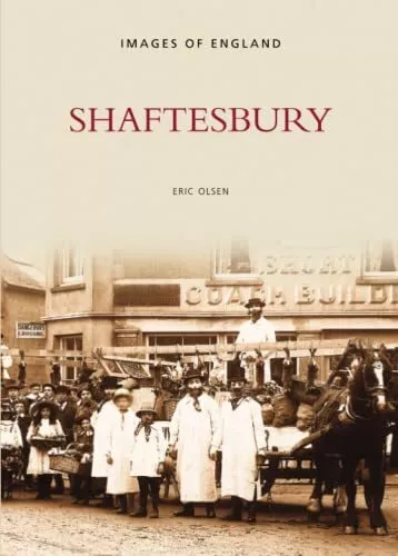 Shaftesbury (Images of England) by Olsen Paperback Book The Cheap Fast Free Post