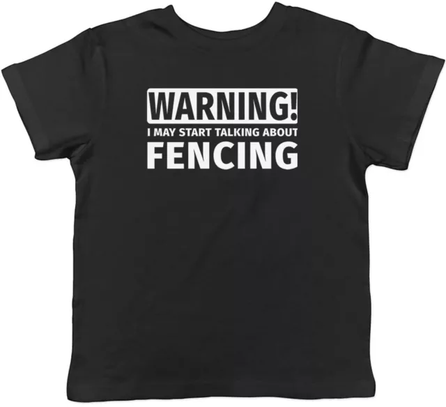 Warning May Start Talking about Fencing Childrens Kids T-Shirt Boys Girls