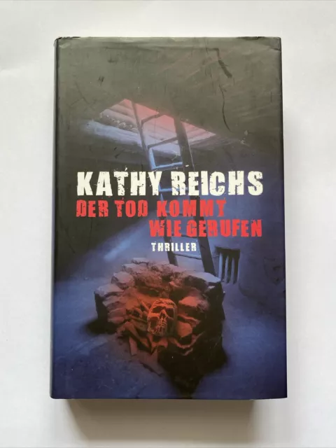 Der Tod kommt wie gerufen Kathy Reichs Thriller geb Ausgabe Zustand sehr gut