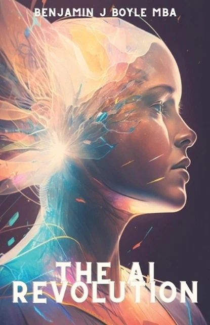 THE AI REVOLUTION: How Artificial Intelligence is Transforming Our ...