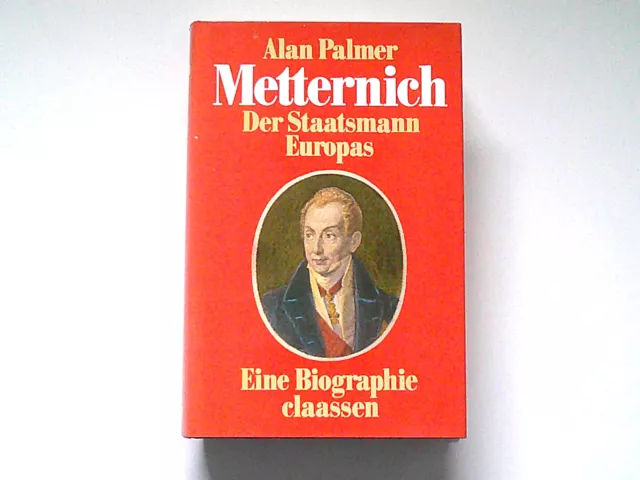 ALAN PALMER: METTERNICH - Der Staatsmann Europas (Gebundenes Buch)