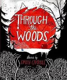 Through the Woods von Carroll, Emily | Buch | Zustand gut