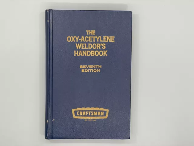 Craftsman The Oxy-Acetylene Welders Handbook 1972 7th Edition