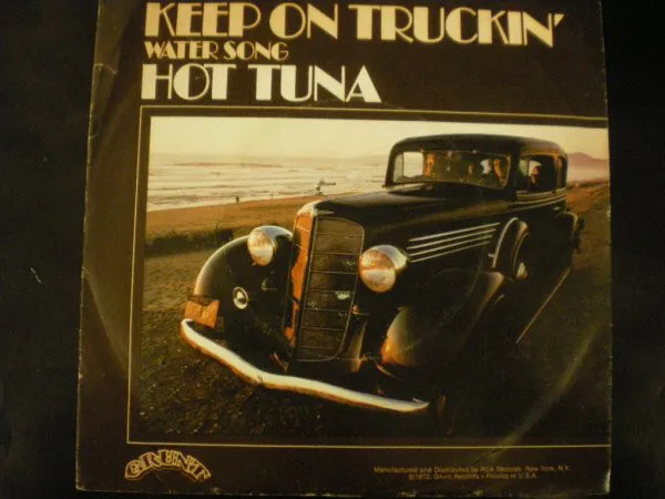 Hot Tuna - Keep On Truckin' / Water Song - Used Vinyl Record 7 - H12z