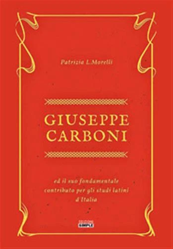 GIUSEPPE CARBONI ED il suo fondamentale contributo per gli studi latini