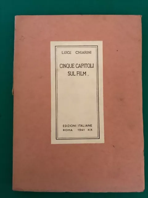 CINQUE CAPITOLI SUL FILM - Luigi Chiarini - Edizioni Italiane - 1941