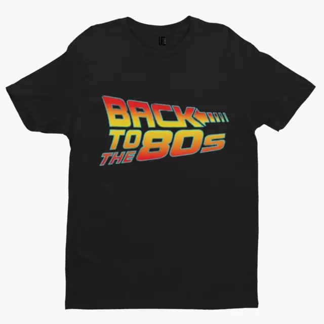 Back To The 80's T-Shirt  - Sci Fi TV Film 80's Cool Retro Back To The Future