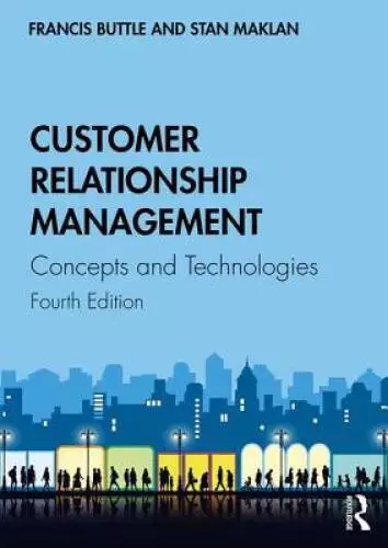 Customer Relationship Management: Concepts and Technologies - Paperback - GOOD