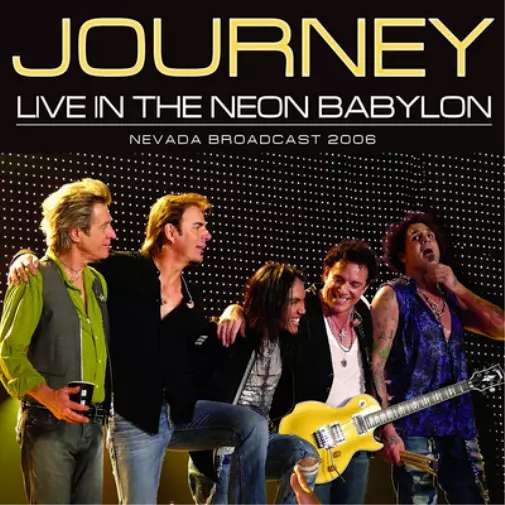 Journey  -  Live In The Neon Babylon  -  Nevada Broadcast  2006   -  Cd   Neuf