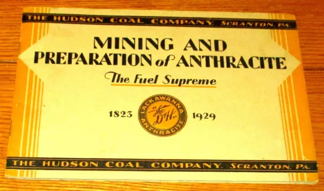 1929  Mining and Preparation of Anthracite  Booklet  "Hudson Coal Co."  29 Pages