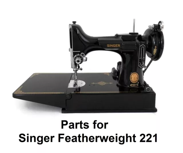 Original Singer Featherweight 221 Sewing Machine Replacement Repair Parts