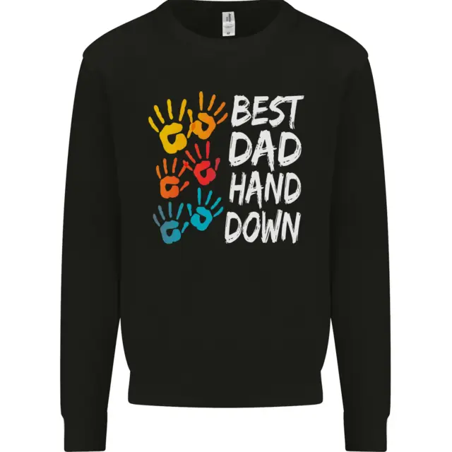 Best Dad Hands Down Fathers Day Funny Mens Sweatshirt Jumper
