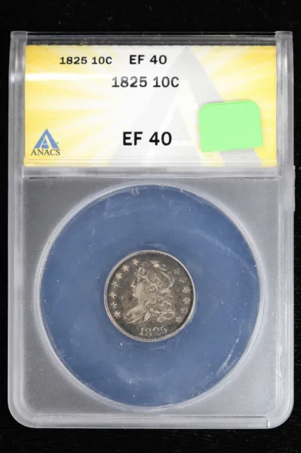 1825 Capped Bust Dime ANACS EF40 3WLE