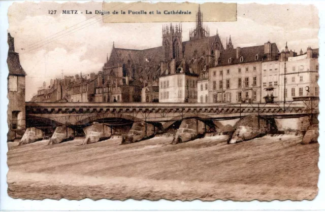 CP 57 MOSELLE - Metz - La Digue de la Pucelle et la Cathédrale