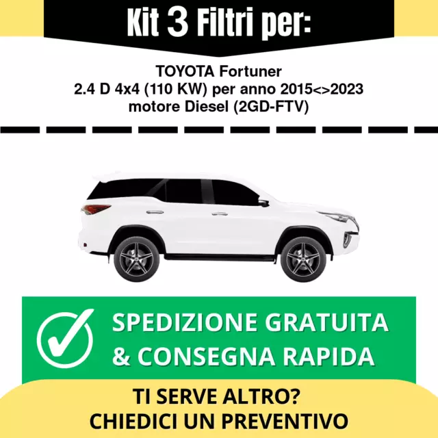 Kit Tagliando 3 Filtri per TOYOTA Fortuner 2.4 D 4x4 110 kw anno 2015<>2023