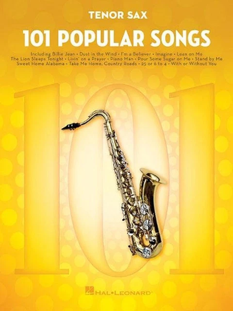 101 POPULAR SONGS: For Tenor Sax by Hal Leonard Publishing Corporation ...