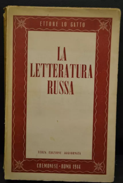LA LETTERATURA RUSSA, Ettore Lo Gatto, remonese Roma- 1944. Terza Ediz.