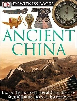 DK Eyewitness Books Ancient China Discover History Imper by Cotterell Arthur