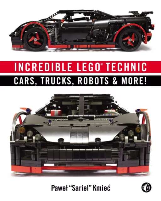 Incredible LEGO Technic Cars, Trucks, Robots & More! Pawel Sariel Kmiec Buch