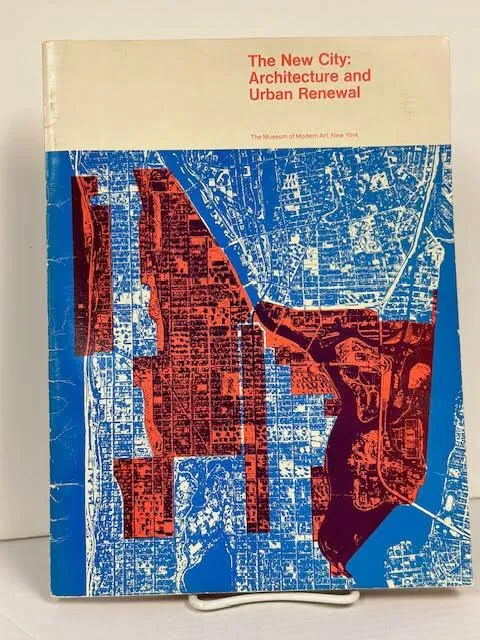 THE NEW CITY: ARCHITECTURE & URBAN RENEWAL -1967 MoMA CATALOG-GOOD