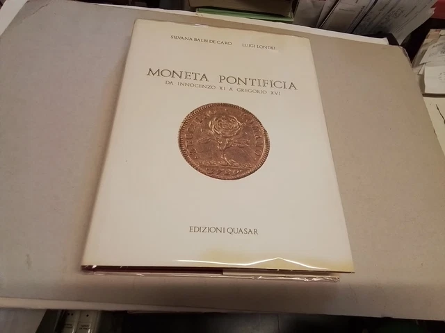 MONETA PONTIFICIA DA INNOCENZO XI A GREGORIO XVI. Balbi de Caro, Londei. 25s24
