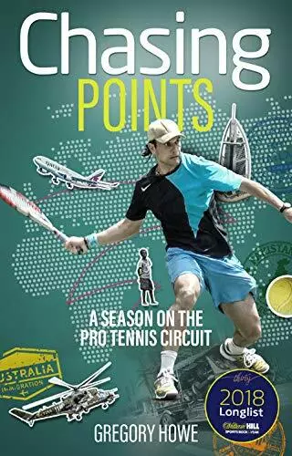 Chasing Points : Une Saison Sur The Pro Tennis Circuit Par Gregory Howe,New Book