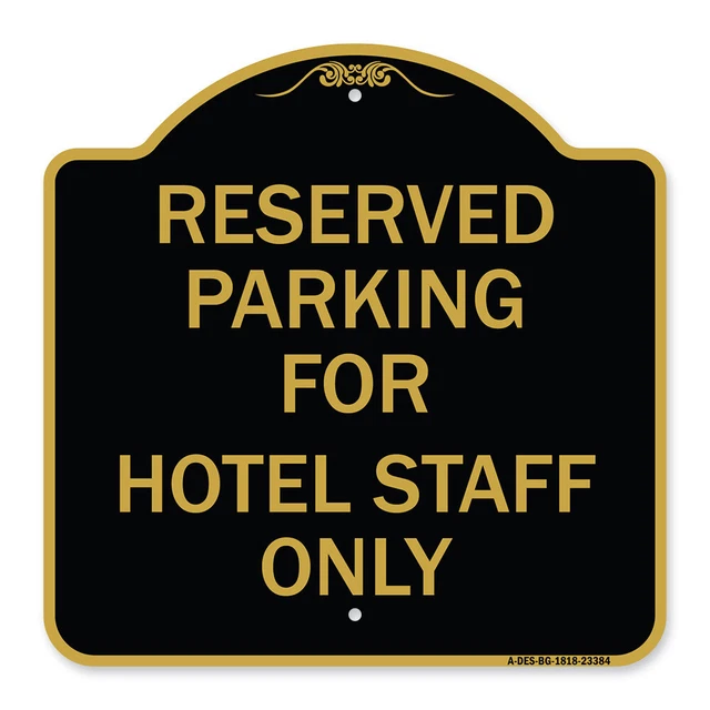 Designer Series - Parking Reserved for Hotel Staff Only Heavy Gauge Aluminum