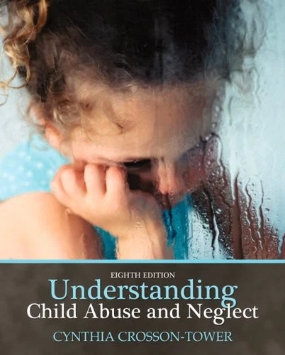 UNDERSTANDING CHILD ABUSE AND NEGLECT (8TH EDITION) By Cynthia Crosson ...