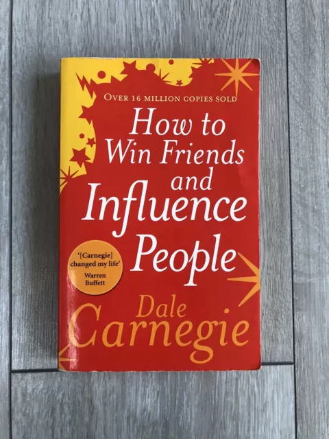 How to Win Friends and Influence People: Dale Carnegie