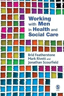 WORKING WITH MEN in Health and Social Care, Brid Featherstone & Mark ...