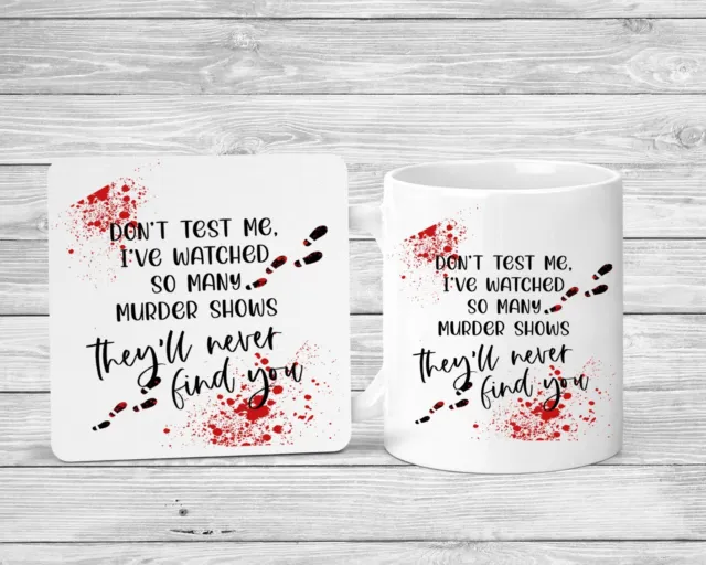 True Crime Mug Personalised Don't Test Me They Will Never Find You Chill Gift