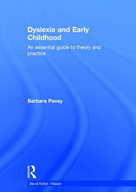 DYSLEXIA AND EARLY Childhood: An essential guide to theory and practice ...