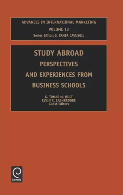 Study Abroad: Perspectives and Experiences from Business Schools by G. Tomas M.