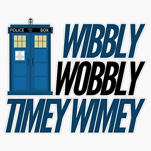 Doctor Who - Wibbly Wobbly TImey WImey Bumper Sticker Vinyl Decal 5 inches