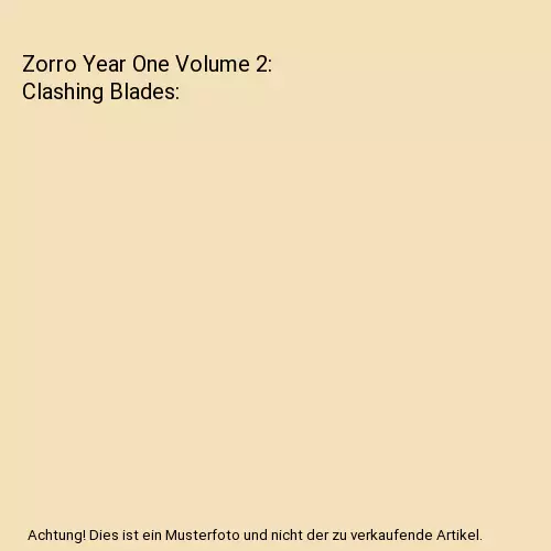 Zorro Year One Volume 2: Clashing Blades, Matt Wagner