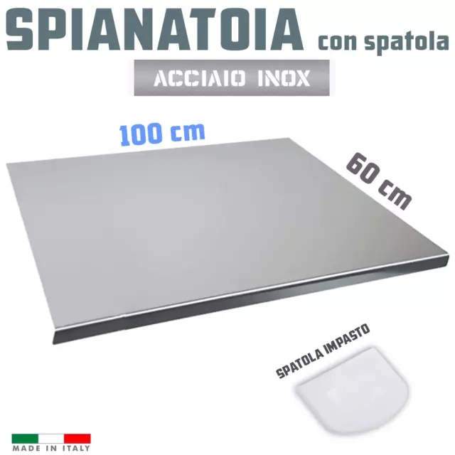 SPIANATOIA acciaio inox tagliere 100X60 SPATOLA impastare pasta pizza pane dolci