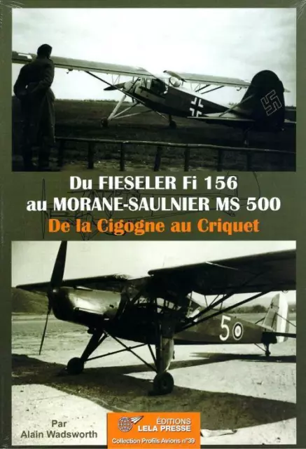 Von Fieseler Fi 156 bis Morane-Saulnier MS 500 - Vom Storch zur Heuschrecken BOOK