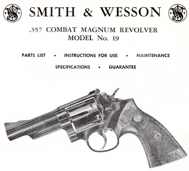SMITH & WESSON Model 19 357 Magnum Revolver - Parts, Use & Maintenance ...