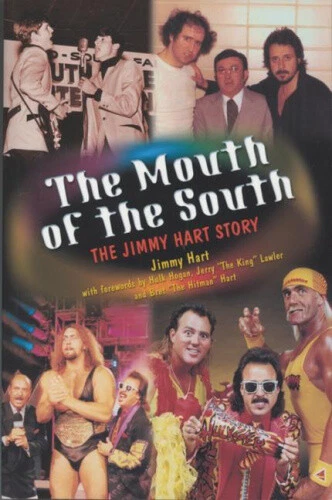 The Mouth of the South: The Jimmy Hart Story by Jimmy Hart