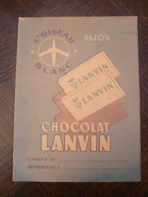 Ancien CAHIER ECOLIER Soeurs Franciscaines CHOCOLAT LANVIN L'oiseau Blanc 