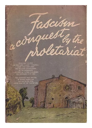 THE PROLETARIAT Fascism: a conquest by the proletariat / [translation by Mr Coop