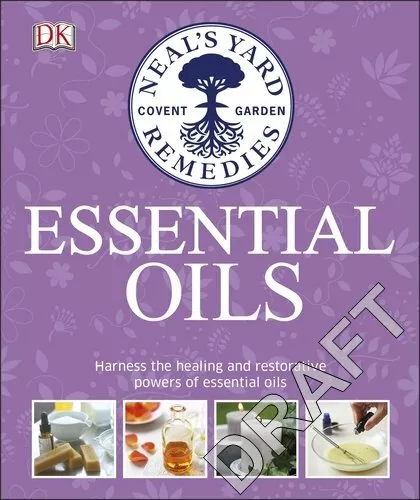 Neal's Yard Remedies Essential Oils: Restore * Rebalance * Revitalize * Feel th